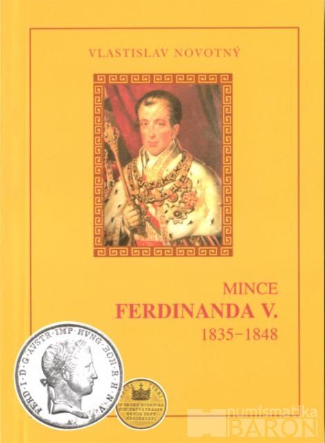 Katalog a ceník mincí Ferdinanda V./1835-1848/, V. Novotný